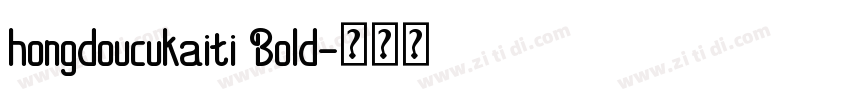 hongdoucukaiti Bold字体转换